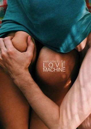 Обложка Машина любви / Love Machine (2016) - Россия, драма!