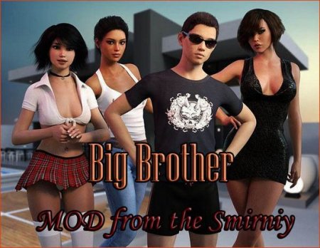 Обложка Большой Брат / Big Brother - Mod from the Smirniy v.0.22.0.022 Final (2022) RUS/ENG